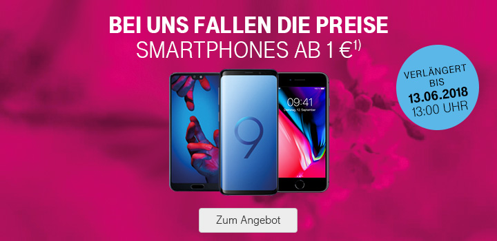 Spitzen Smartphones f�r 1 Euro - Verl�ngert bis 13.06.2018