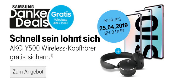 Samsung Galaxy S10 Danke Deals - Wireless Kopfh�rer sichern