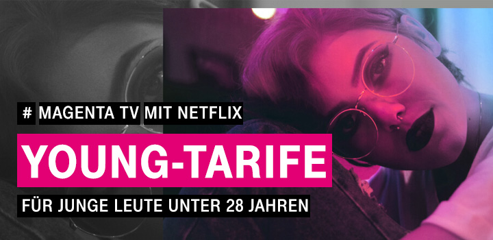 MagentaTV Netflix - Jetzt auch f�r Young buchbar
