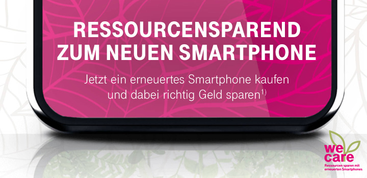 we care - Erneuerte Smartphones umweltbewusst und g�nstig vermitteln