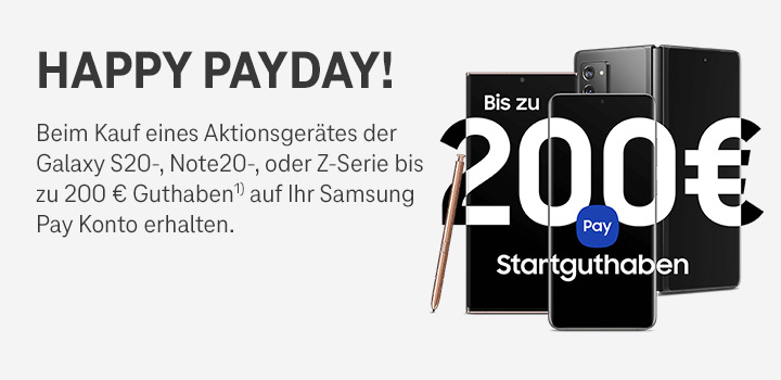 Happy Payday - Samsung Galaxy - Jetzt 200 � Guthaben sichern