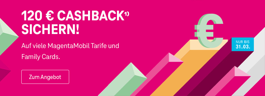 120 � Auszahlung bei Abschluss vieler MagentaMobil-Tarife und Family Cards