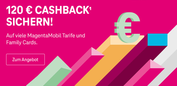 MagentaMobil Cashback Aktion: 120 � Gutschrift bei Buchung erhalten