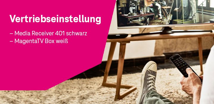 Vertriebseinstellung Media Receiver 401 schwarz und MagentaTV Box wei�<br />
