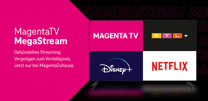 NEU: MagentaTV MegaStream � inkl. Netflix, RTL+ und Disney+