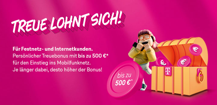Treue lohnt sich! Bis zu 500 � Treuebonus f�r Bestandskunden