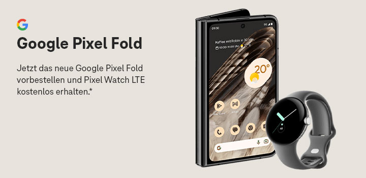 Jetzt das neue Google Pixel Fold vorbestellen und extra Pr�mien sichern!