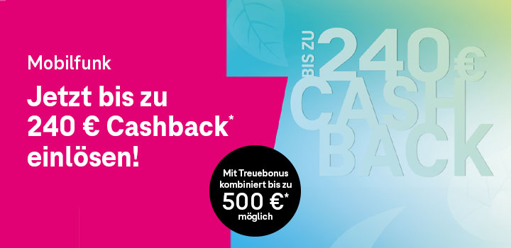 240 � Cashback sichern bei vielen MagentaMobil Tarifen