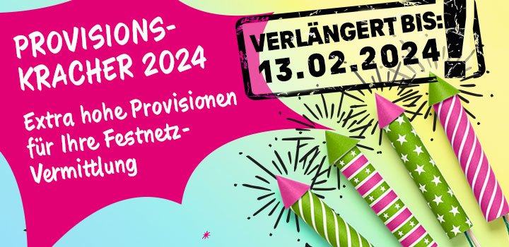 Die Provisionskracher 2024 🌠 werden verl�ngert