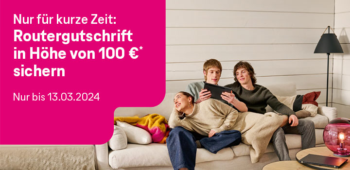 Bis 13.03.: 100 � Routergutschrift f�r Neukunden