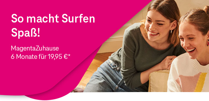 Verl�ngert: MagentaZuhause f�r nur 19,95 &euro; in den ersten 6 Monaten