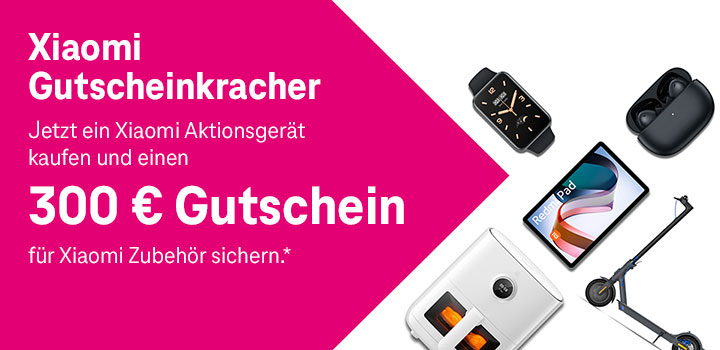 Mit Xiaomi 300 � Aktionsgutschein und 300 � Cashback sichern 