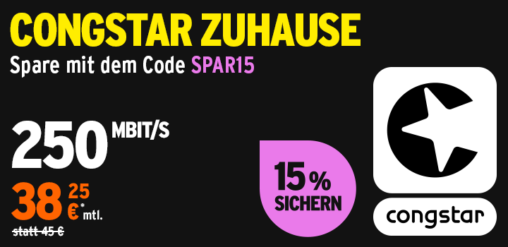 congstar Zuhause 250 Flex: 50 � sparen & 15 % Rabatt sichern