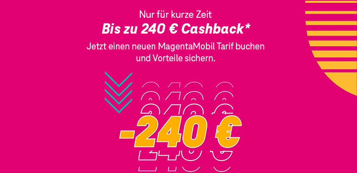 Jetzt bis zu 240 � Cashback sichern!