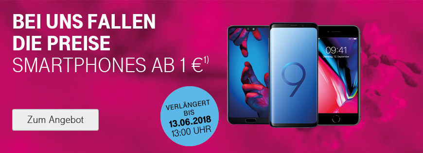 Spitzen Smartphones f�r 1 Euro - Verl�ngert bis 13.06.2018