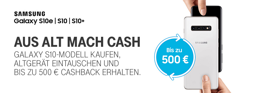 Bis zu 500 � f�r Altger�t bei Kauf des Samsung Galaxy S10e, S10 oder S10+