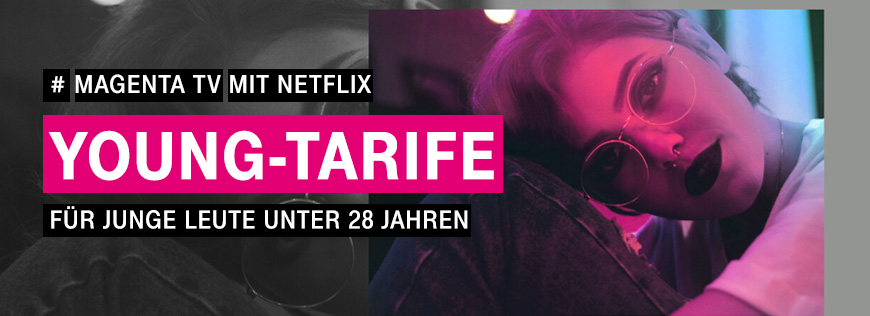 MagentaTV Netflix - Jetzt auch f�r Young buchbar