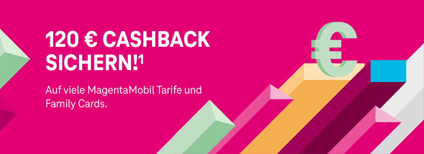 MagentaMobil oder Family Card � Neu oder VVL � 120 � Cashback sichern