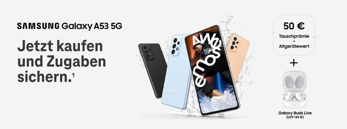 Das Samsung Galaxy A53 5G � 50 � Tauschpr�mie + Galaxy Buds live sichern