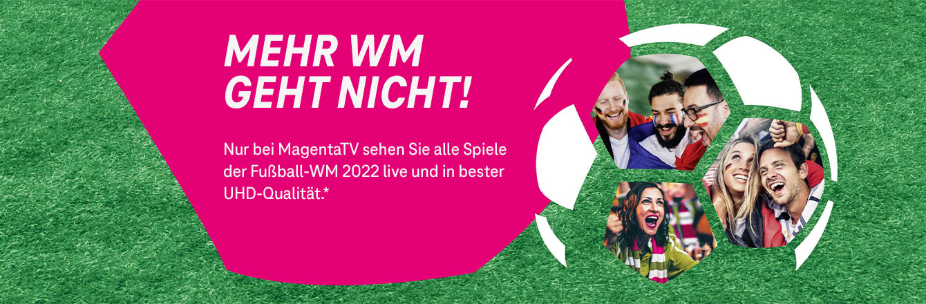 Alle Spiele der FIFA Fu�ball-WM 2022 live � nur bei MagentaTV