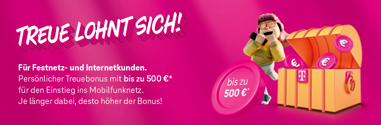 Treue lohnt sich! Bis zu 500 � Treuebonus f�r Bestandskunden