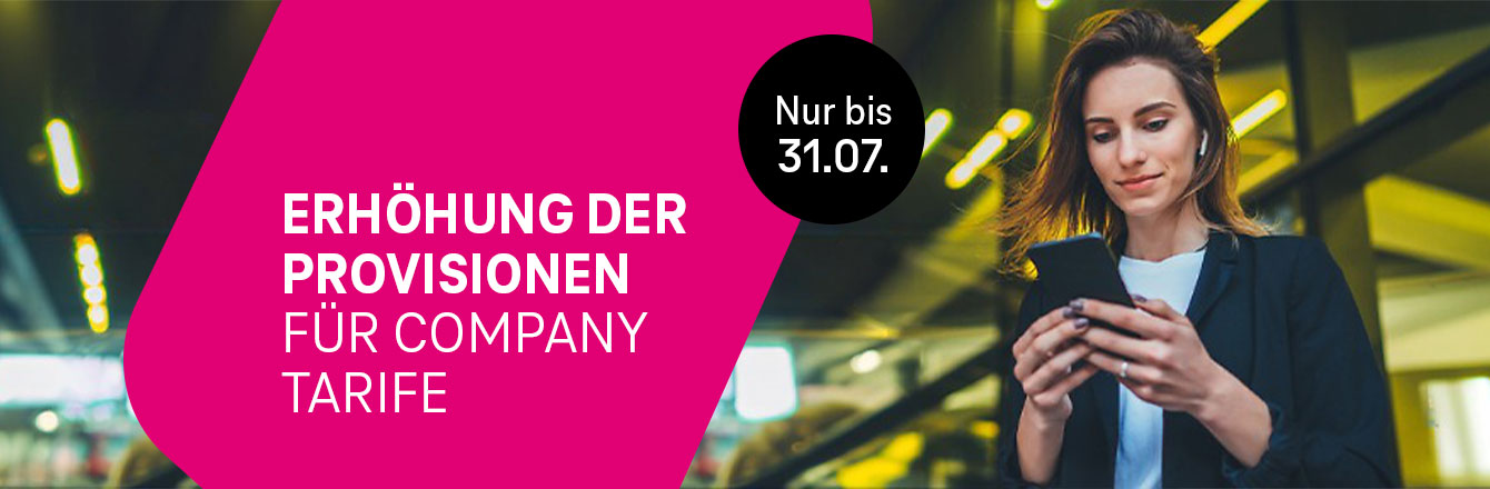 Nur bis 31.07.: Mehr Provision f�r Company Tarife