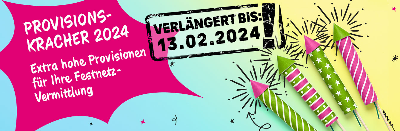 Die Provisionskracher 2024 🌠 werden verl�ngert