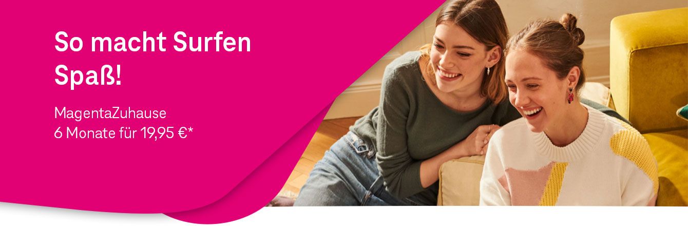 Verl�ngert: MagentaZuhause f�r nur 19,95 &euro; in den ersten 6 Monaten