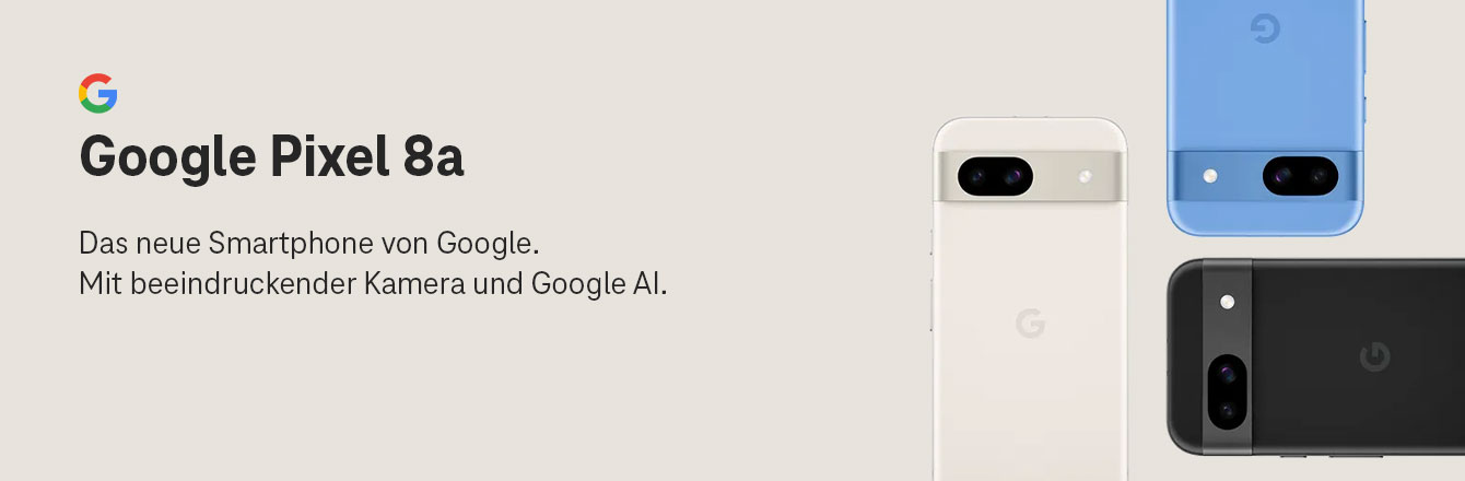 Mehr Power mit Google Pixel 8a - Jetzt erh�ltlich!  