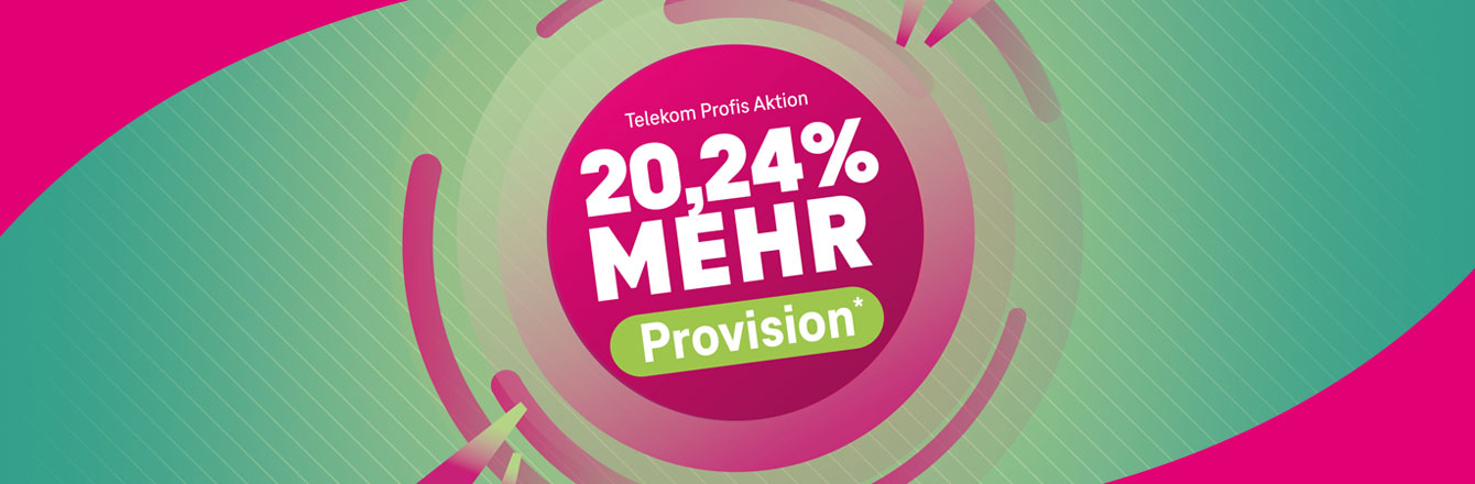 Sie ist zur�ck: Unsere Telekom Profis Aktion mit 20,24 % Extra-Provision