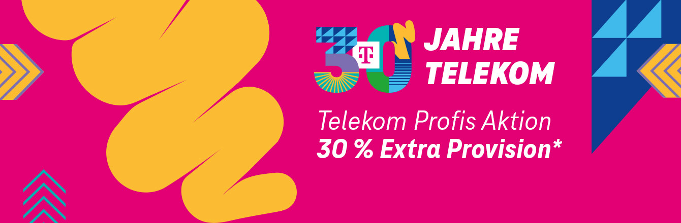 Telekom Profis Aktion: 30 Jahre Telekom � 30 % Extra-Provision sichern!