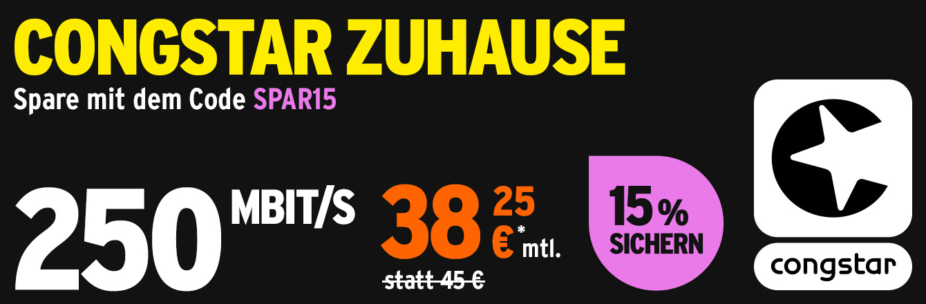 congstar Zuhause 250 Flex: 50 � sparen & 15 % Rabatt sichern
