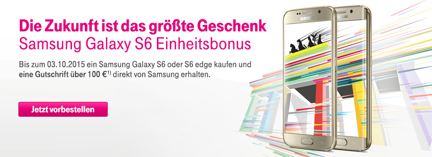100 � Einheitsbonus beim Kauf eines Samsung Galaxy S6 oder S6 edge sichern